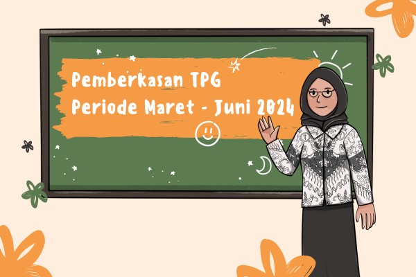 Pemberkasan TPG Periode Maret - Juni 2024